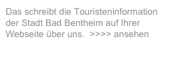 Das schreibt die Touristeninformation der Stadt Bad Bentheim auf Ihrer Webseite über uns.  >>>> ansehen
